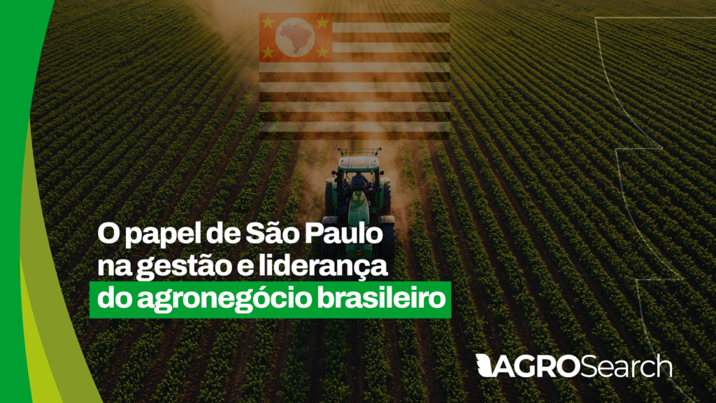 O papel de São Paulo na gestão e liderança do agronegócio brasileiro