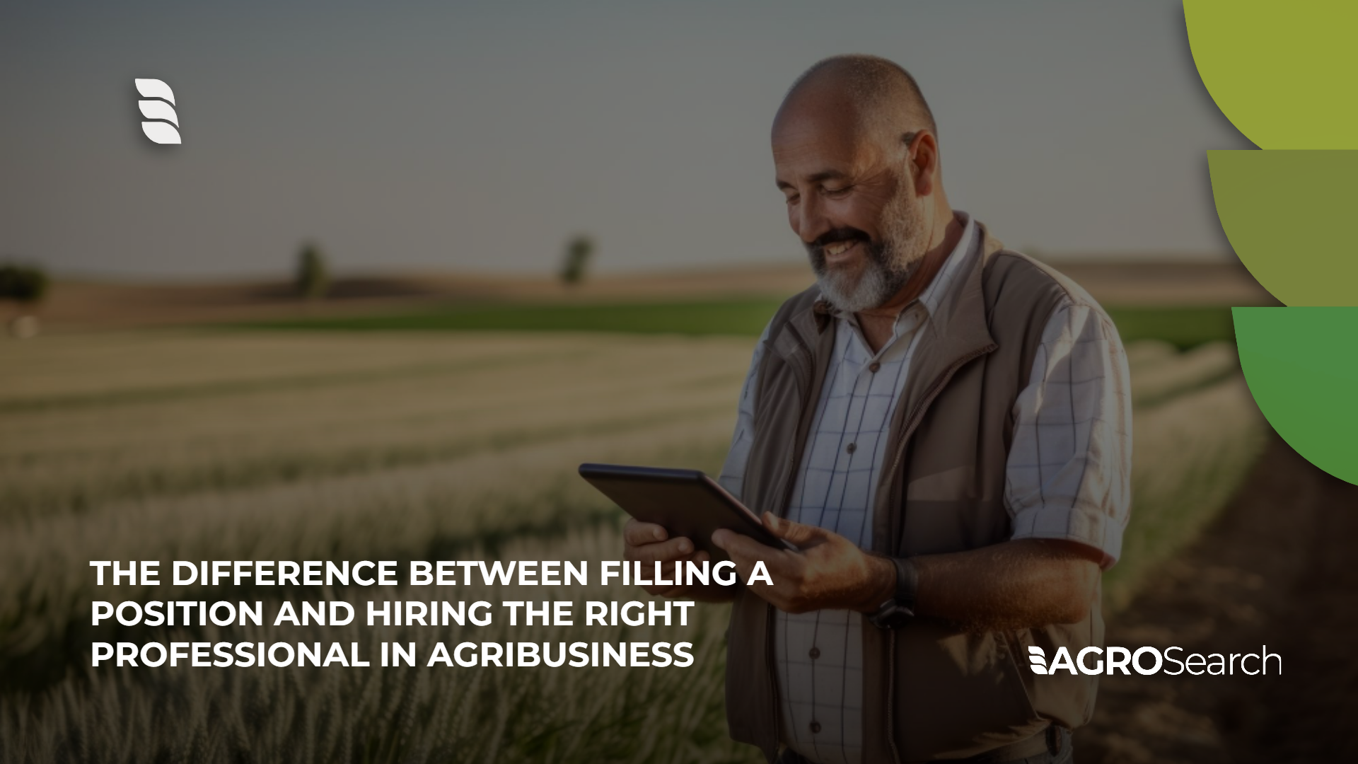The Difference Between Filling a Position and Hiring the Right Professional in Agribusiness