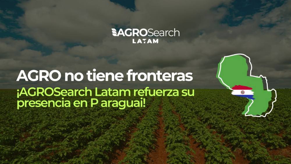 AGROSearch expande su división Latam a Paraguay: Una oportunidad para la agroindustria en la región.